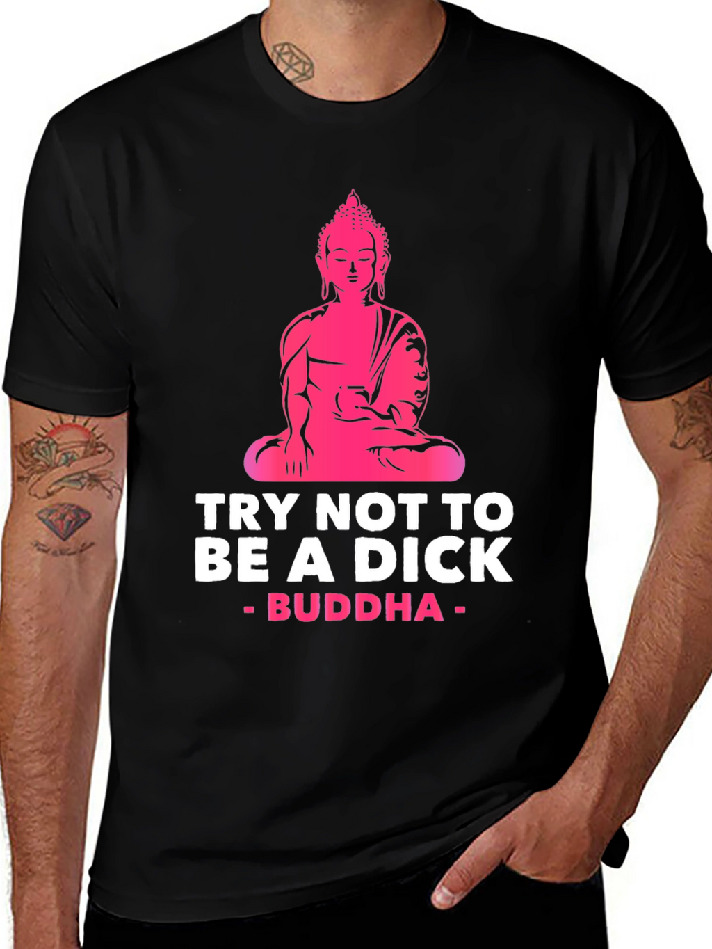 Try Not to Be A Dick Buddha Graphic Tee