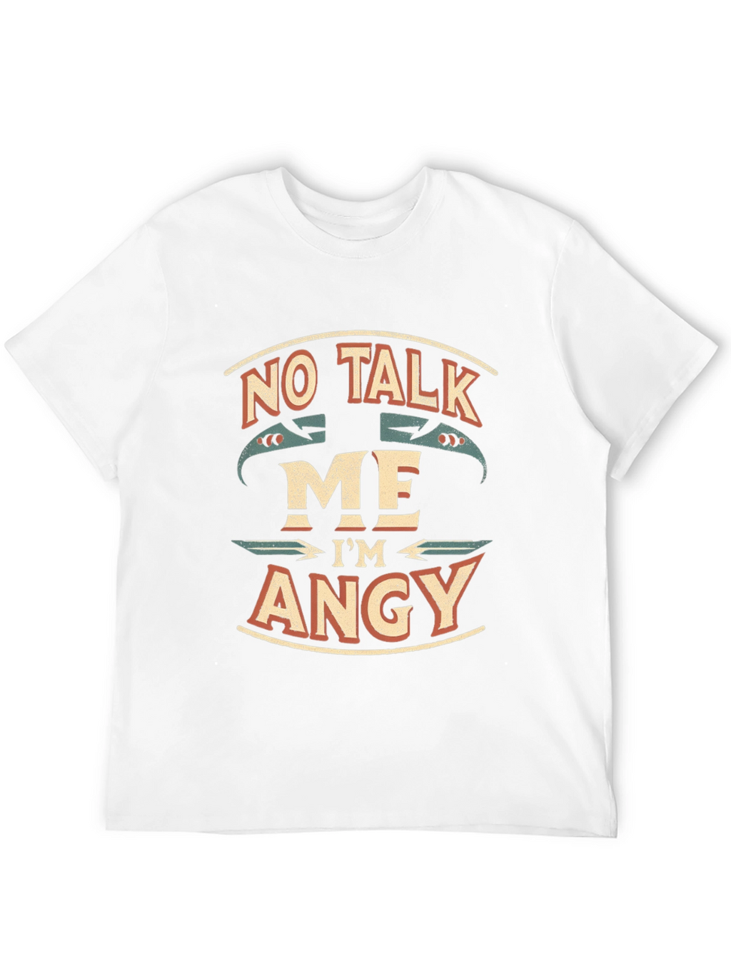 No Talk Me Im Angy T-Shirt