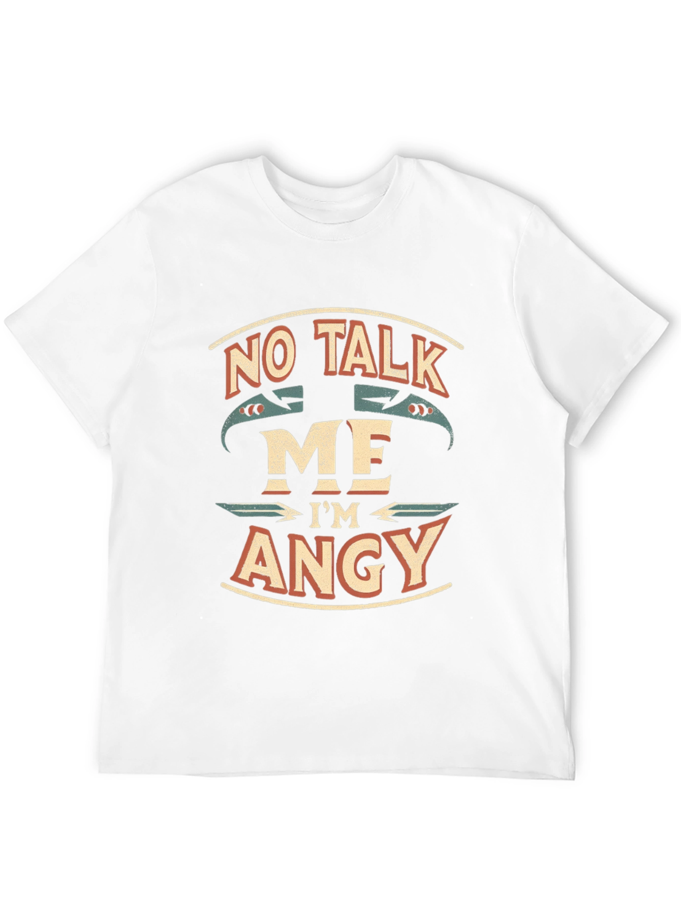 No Talk Me Im Angy T-Shirt
