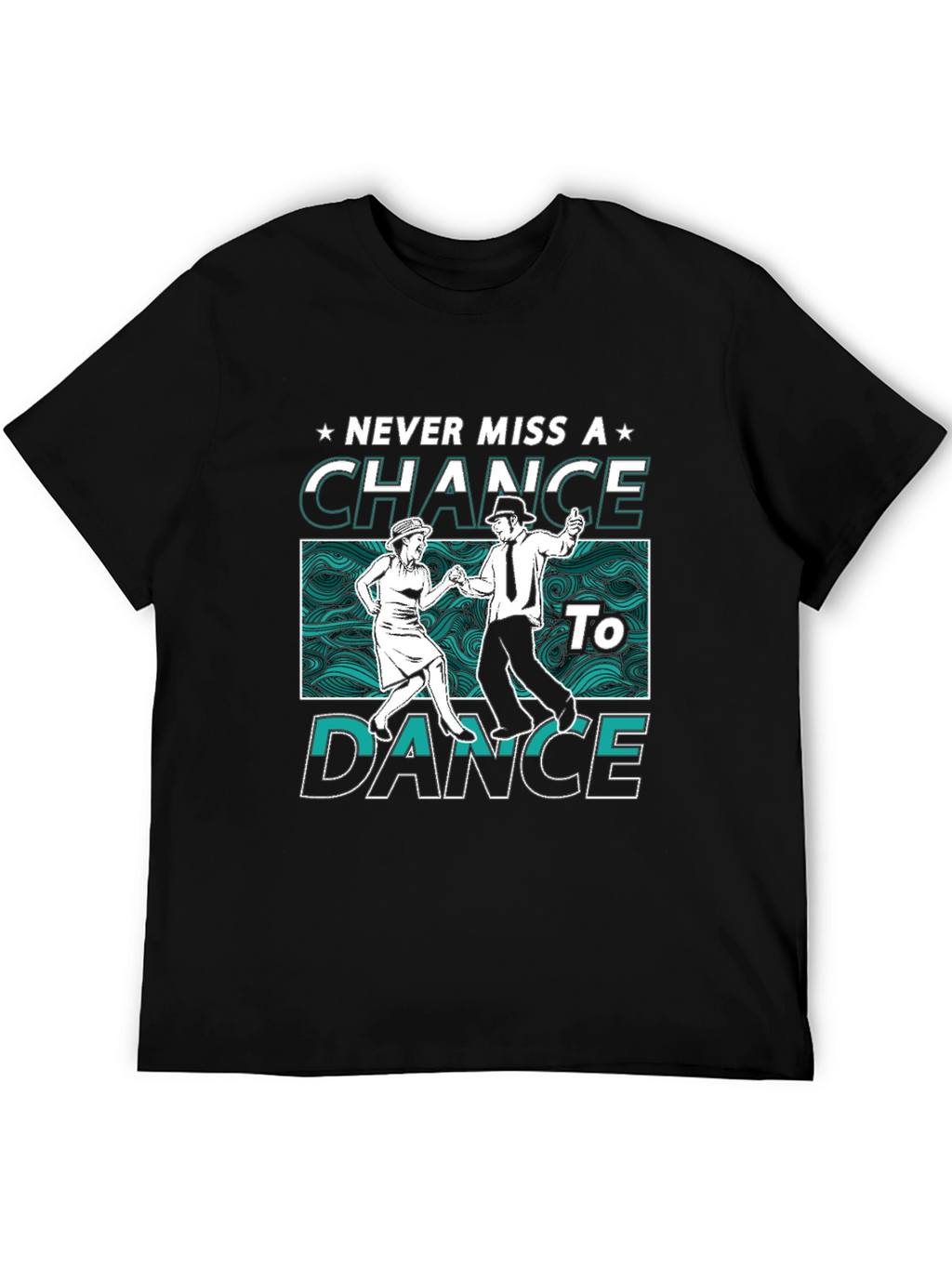 Never Miss a Chance to Dance Graphic Tee