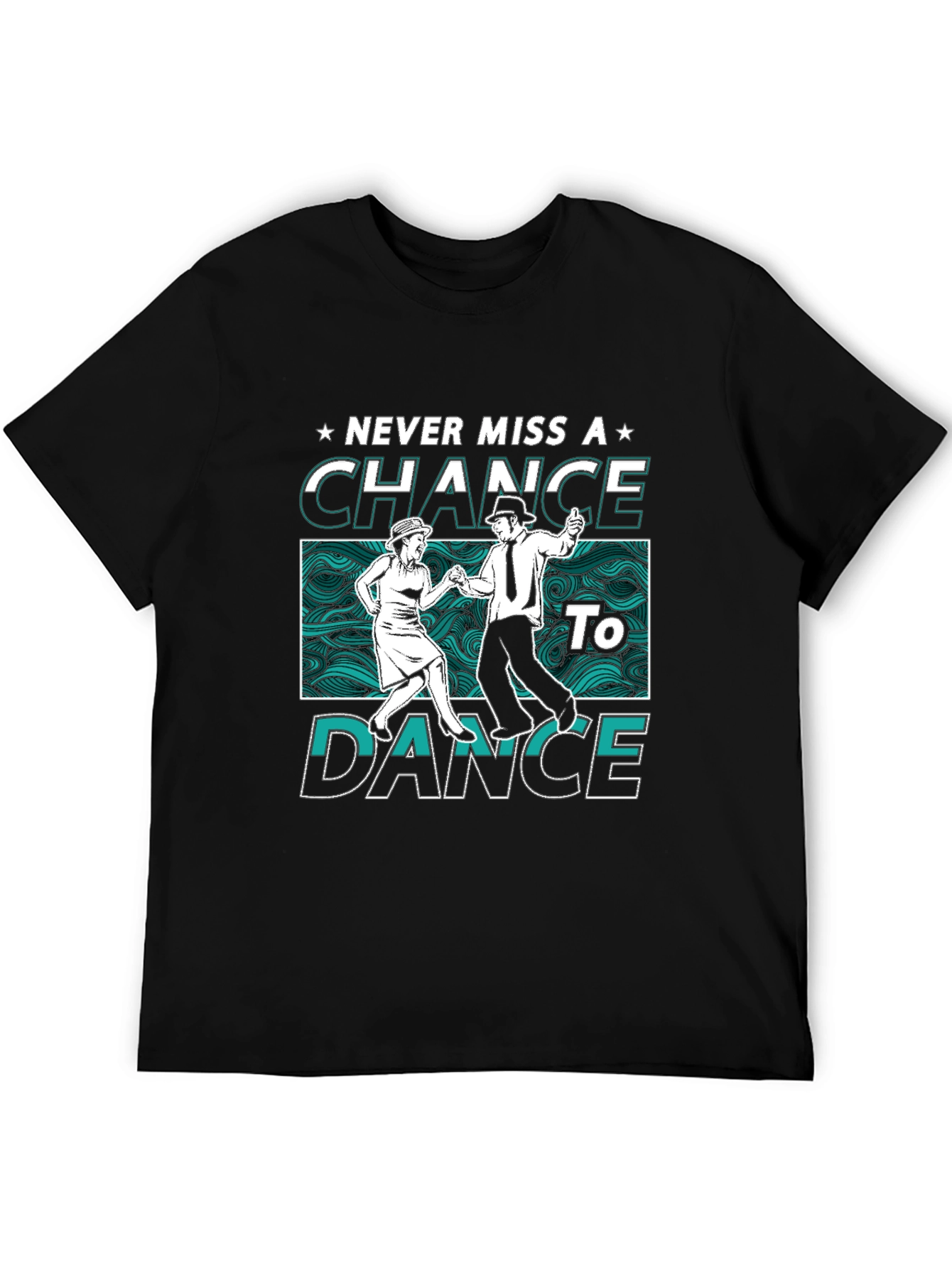 Never Miss a Chance to Dance Graphic Tee