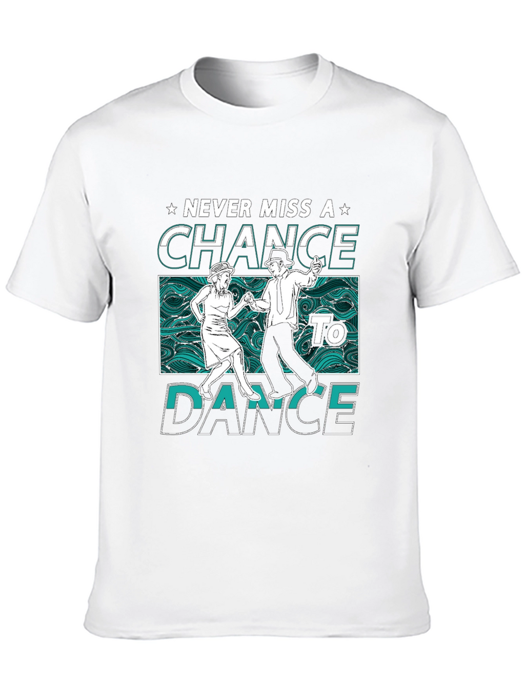 Never Miss a Chance to Dance Graphic Tee