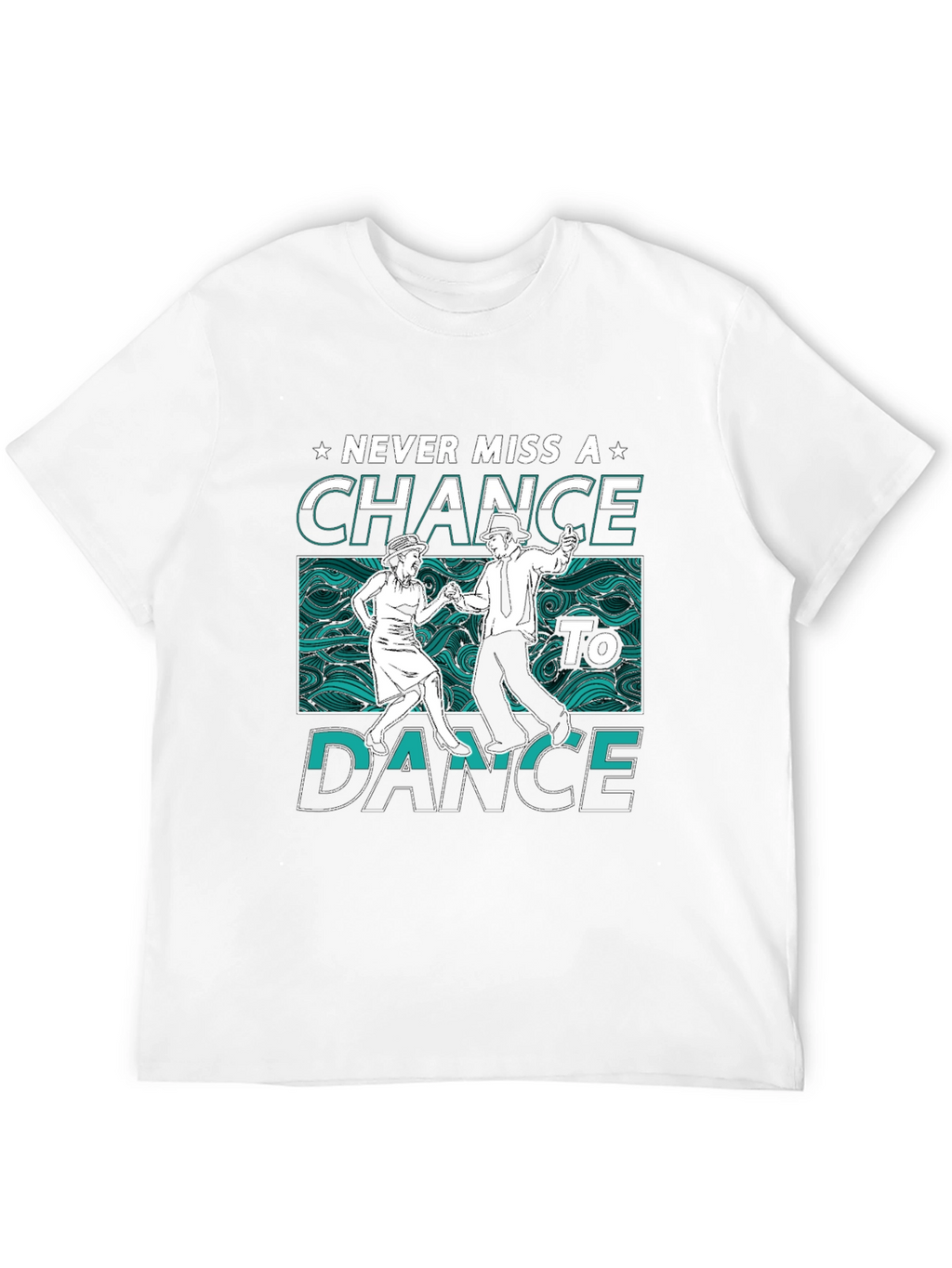 Never Miss a Chance to Dance Graphic Tee