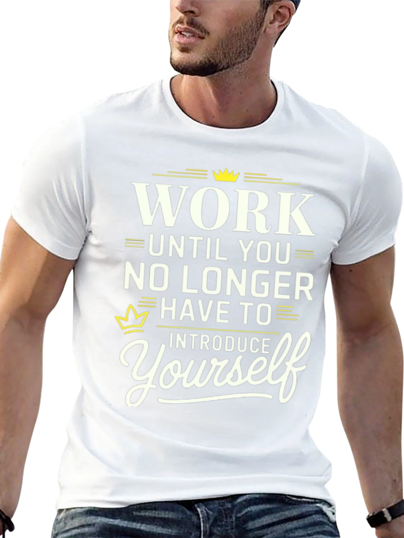 Work Until You No Longer Have To T-Shirt