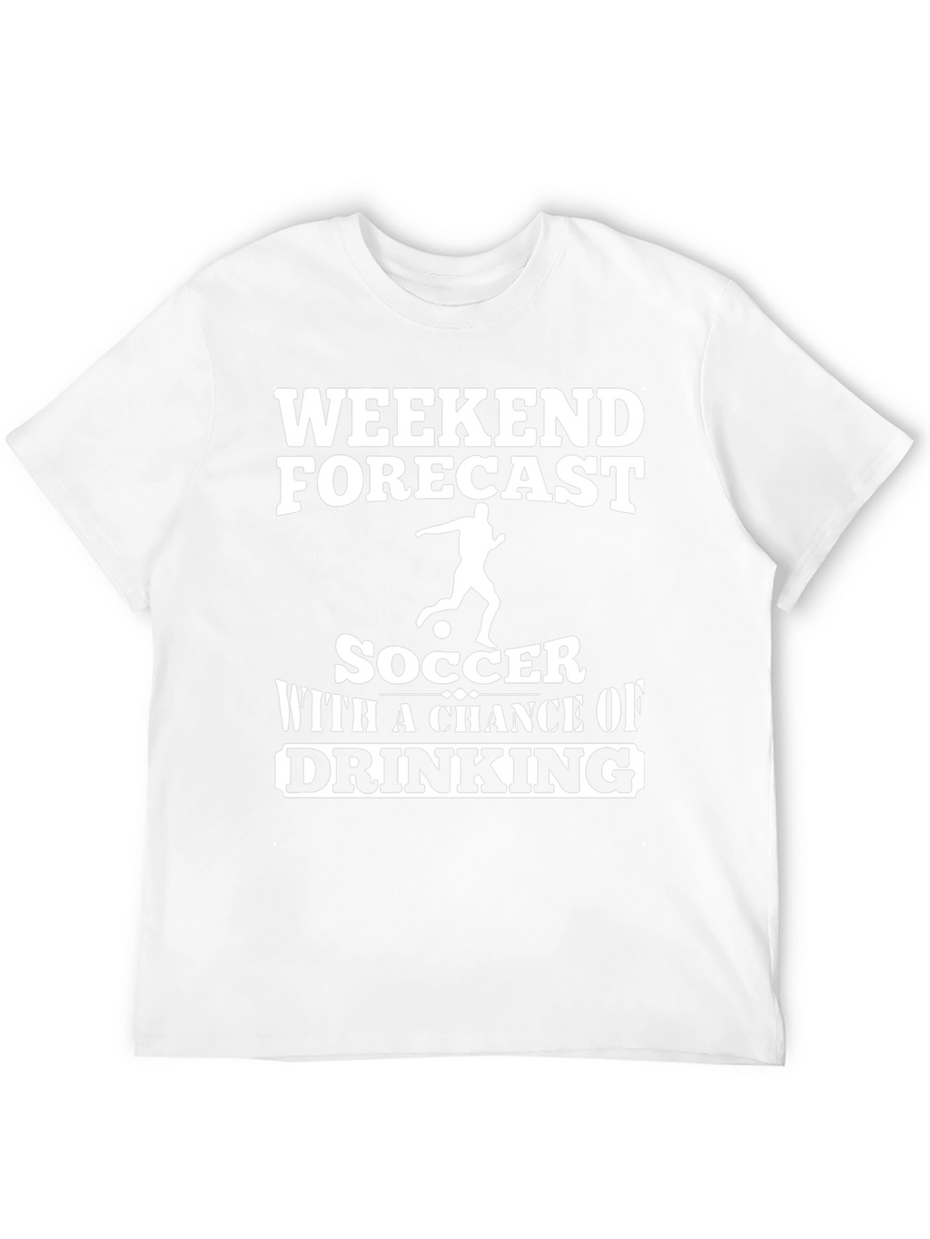 Weekend Forecast Soccer Drinking T-Shirt