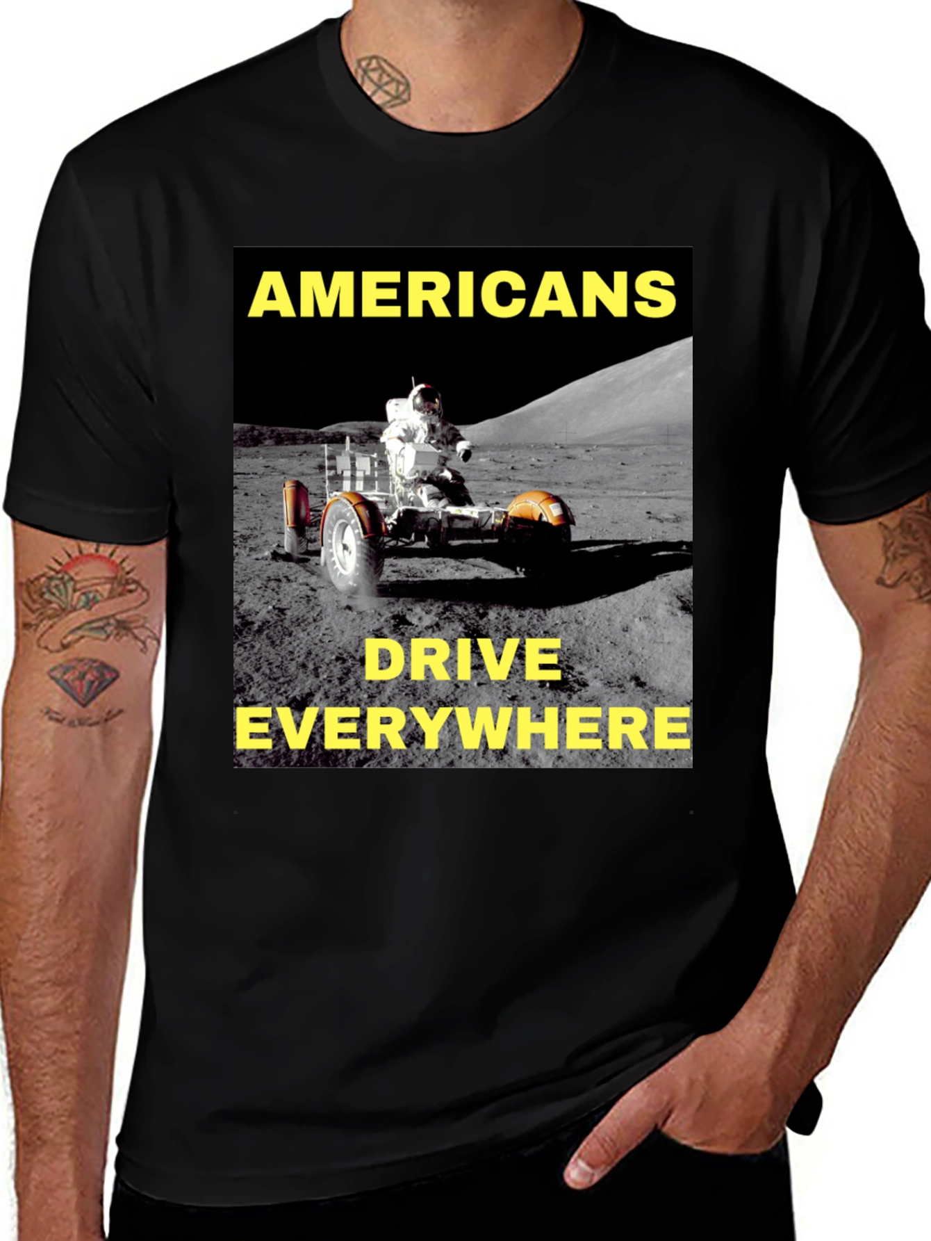 Americans Drive Everywhere T-Shirt Moon Rover Design