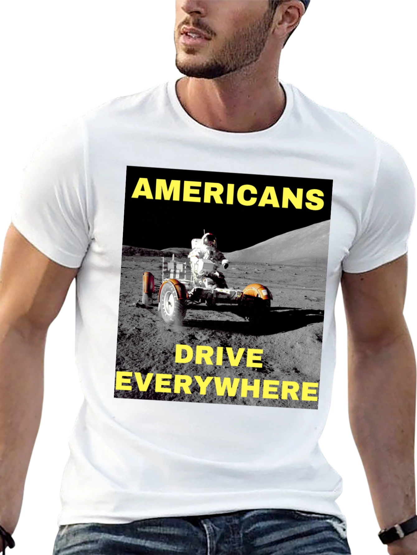 Americans Drive Everywhere T-Shirt Moon Rover Design