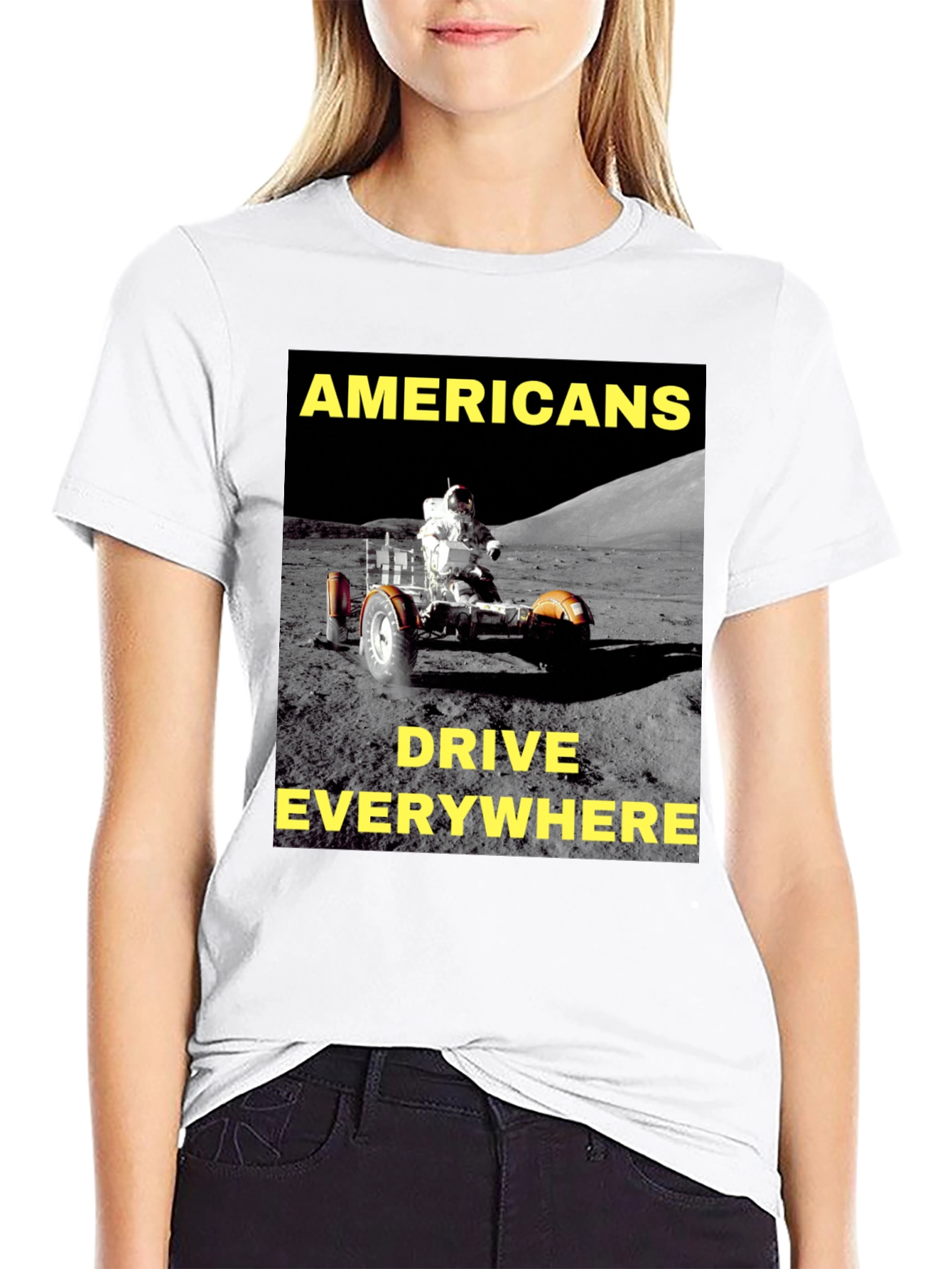 Americans Drive Everywhere T-Shirt Moon Rover Design