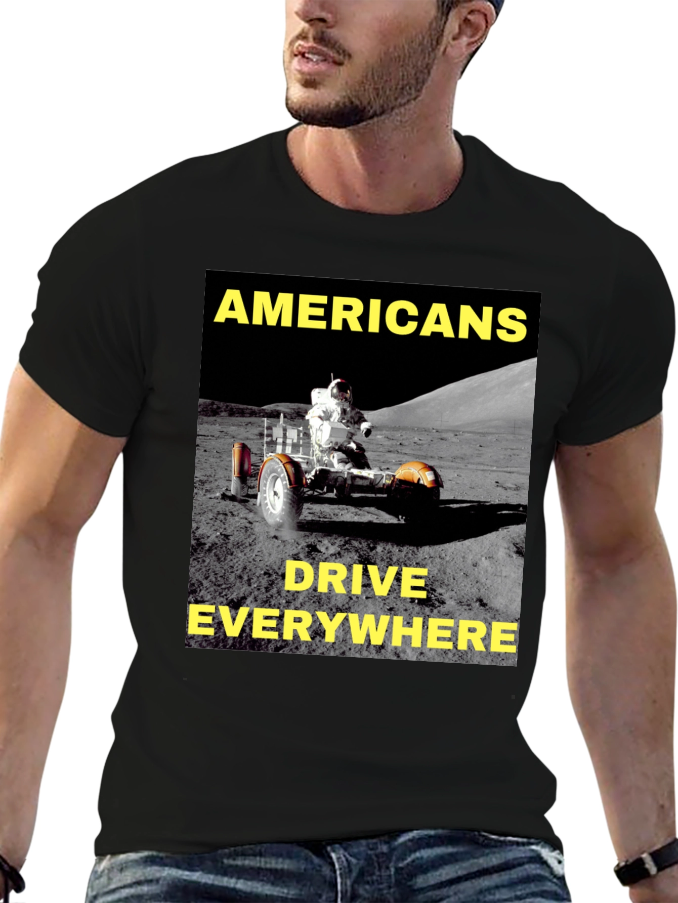 Americans Drive Everywhere T-Shirt Moon Rover Design