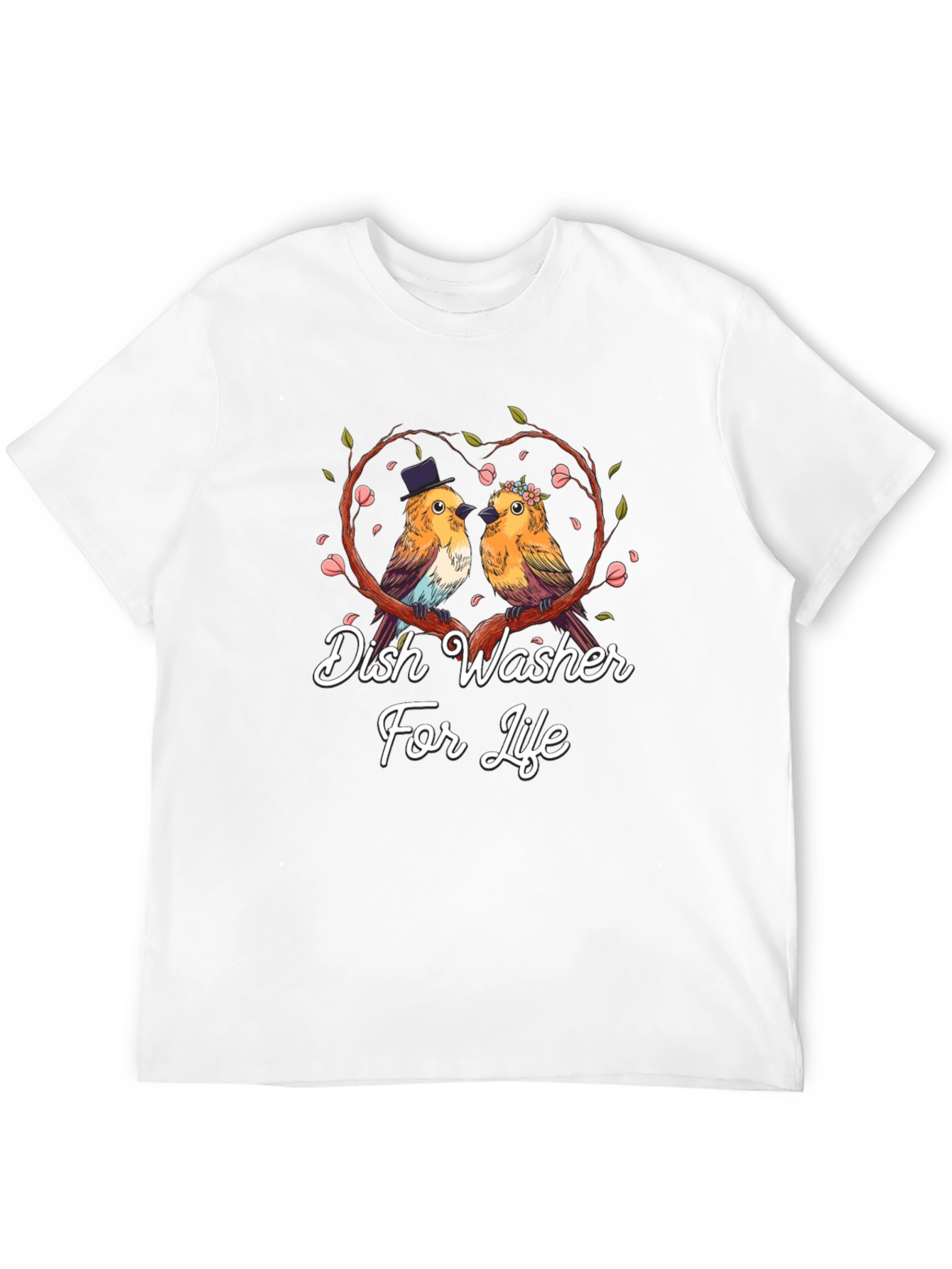 Dish Washer For Life T-Shirt Bird Love Tee