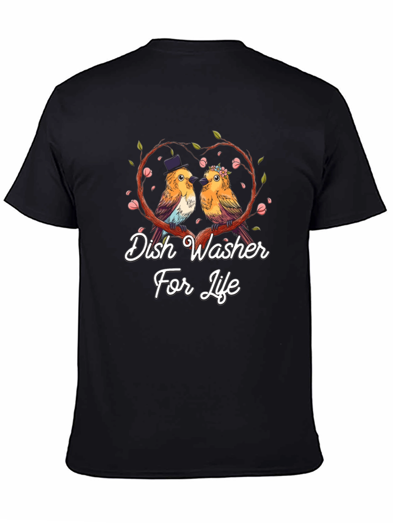 Dish Washer For Life T-Shirt Bird Love Tee
