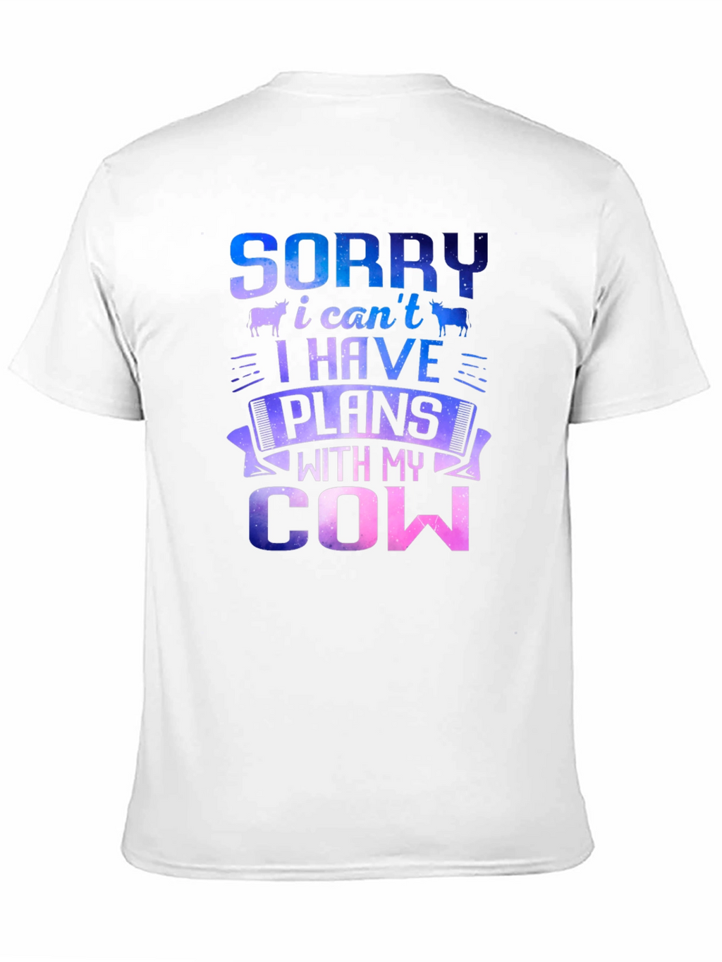 Sorry I Have Plans With My Cow T-Shirt