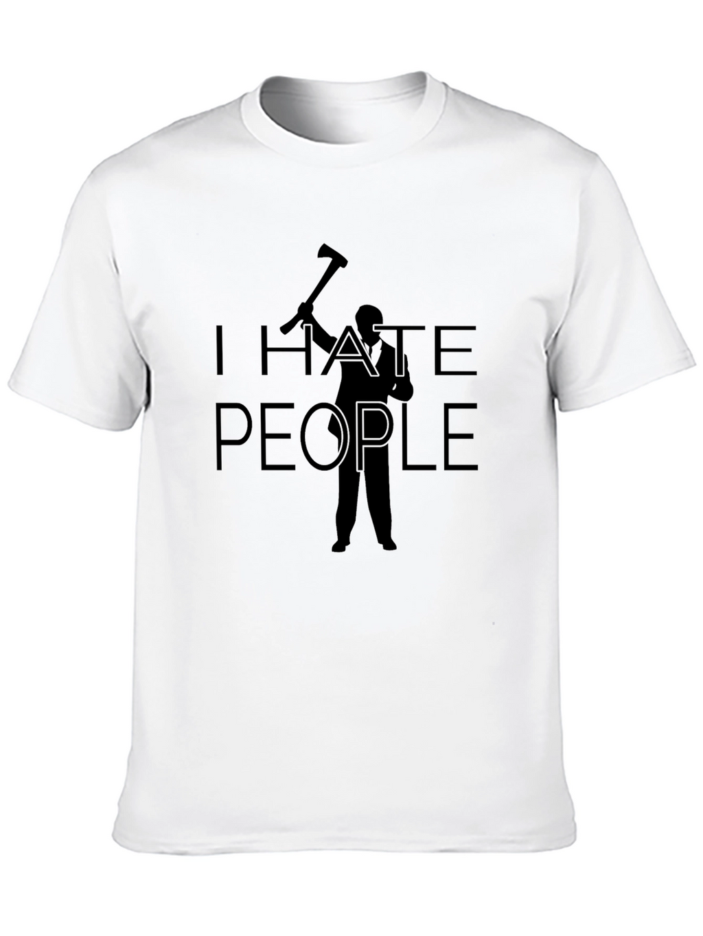 I Hate People T-Shirt - Axe Graphic Tee