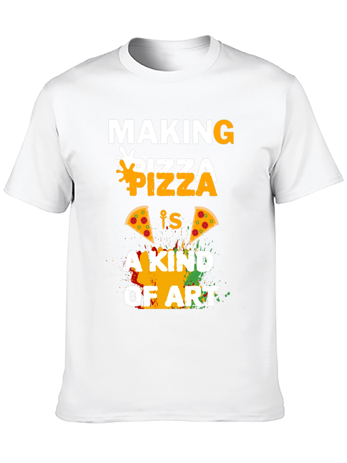 Pizza Art T-Shirt - Making Pizza is a Kind of Art