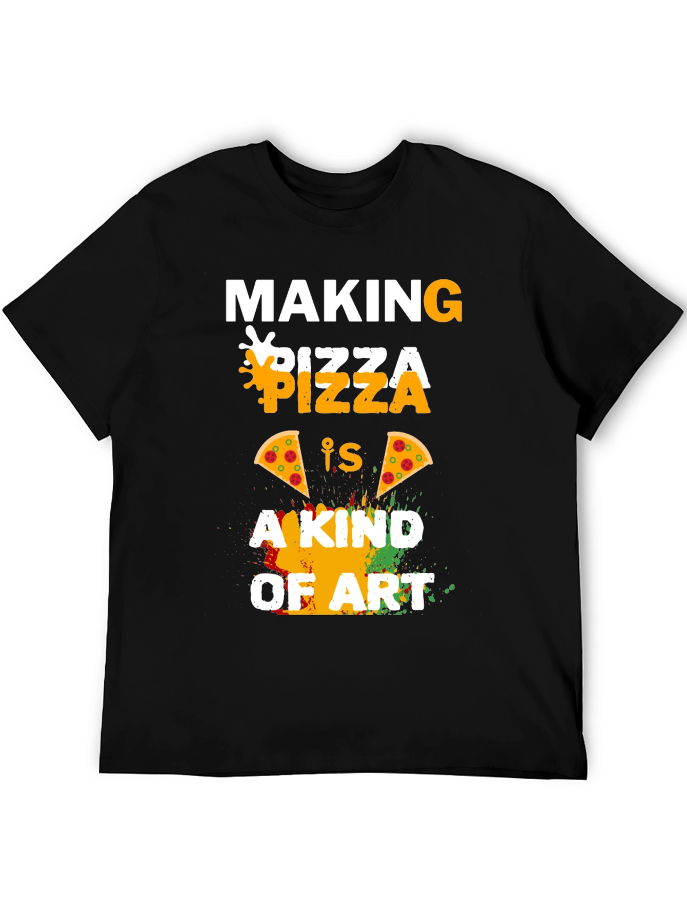 Pizza Art T-Shirt - Making Pizza is a Kind of Art