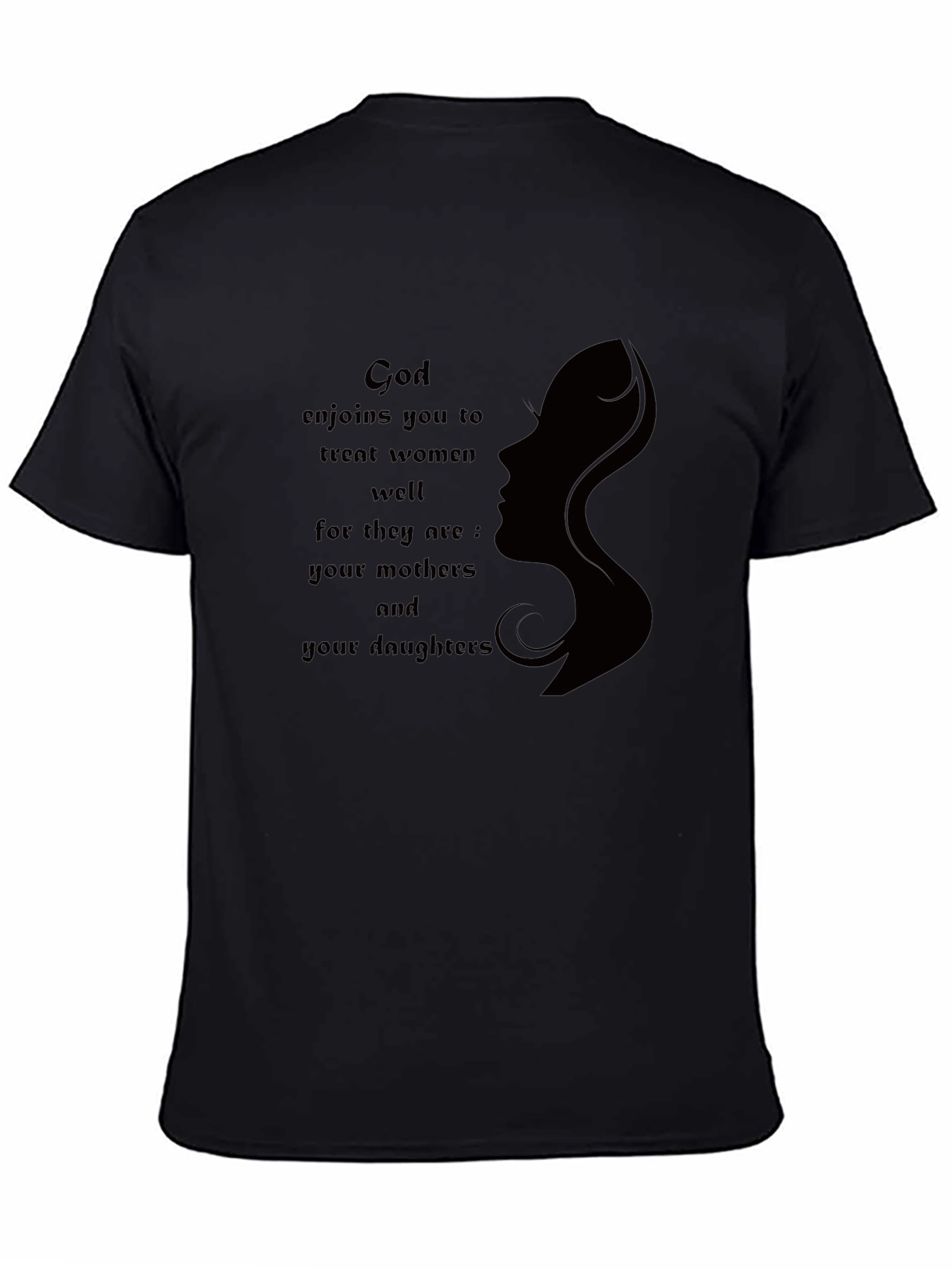 God Enjoins You To Treat Women Well Graphic T-Shirt