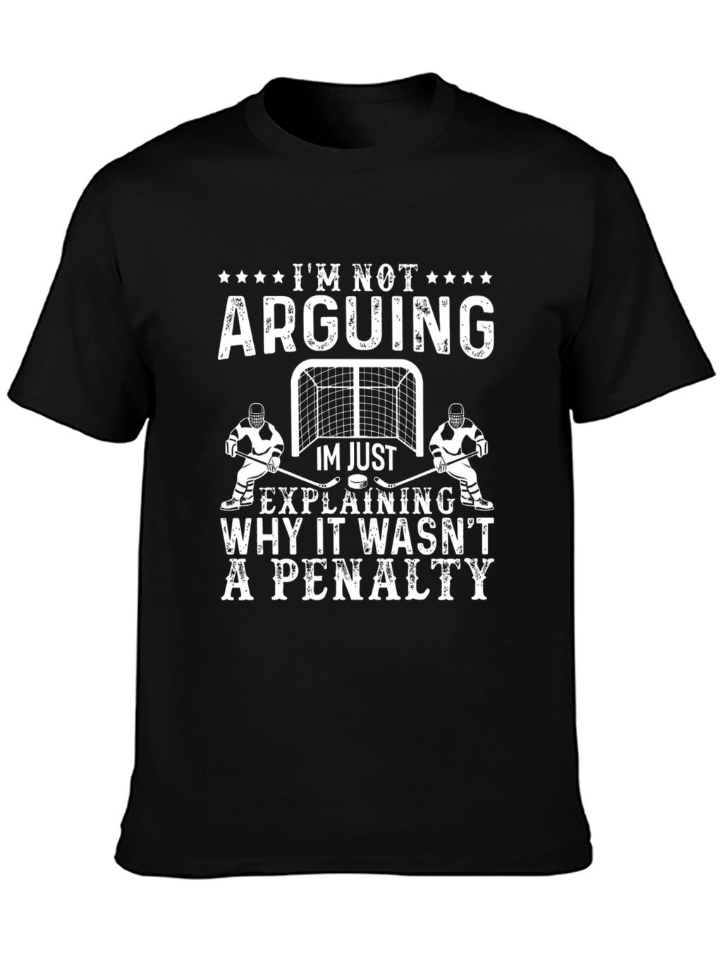 Hockey Penalty T-Shirt - Im Not Arguing