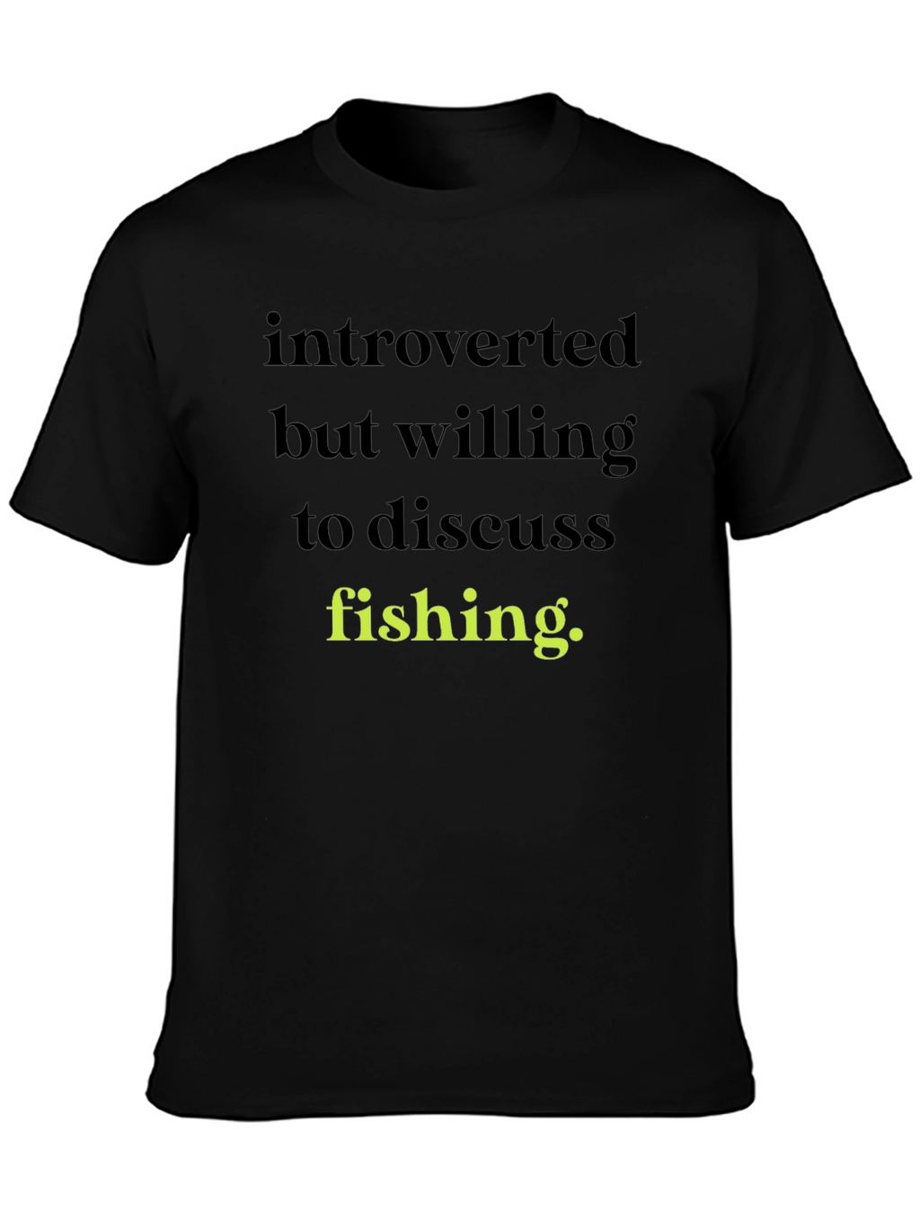 Introverted Fishing T-Shirt - Soft Cotton Tee