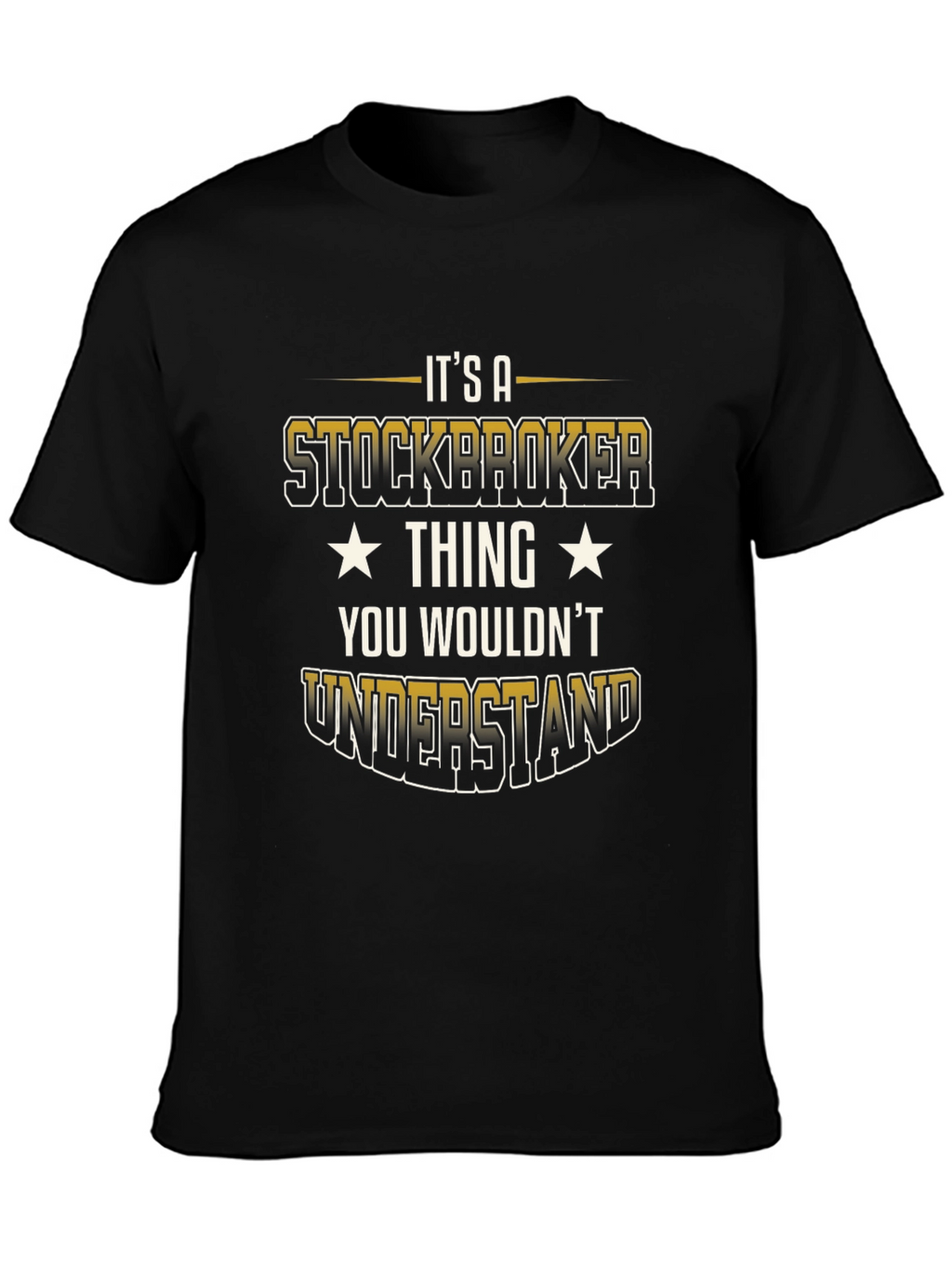 Stockbroker Thing T-Shirt - Unique Design