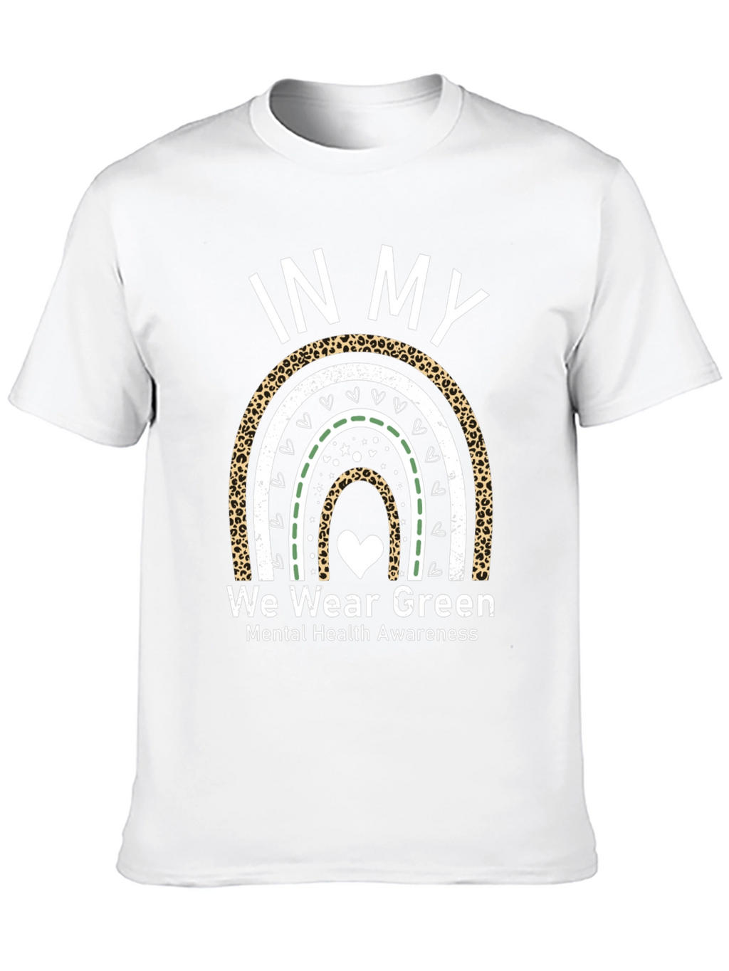 In My We Wear Green Mental Health Awareness T-Shirt