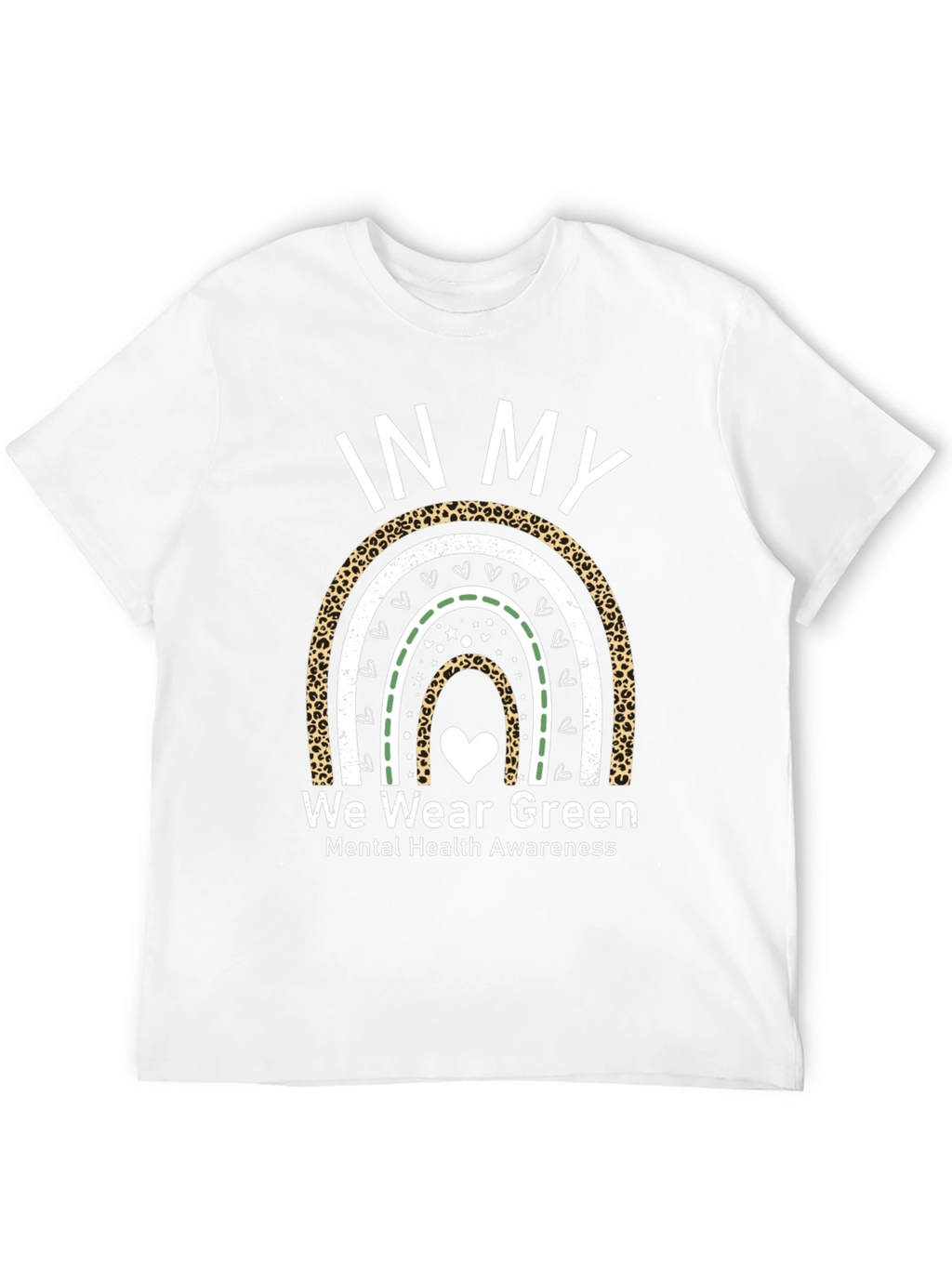 In My We Wear Green Mental Health Awareness T-Shirt