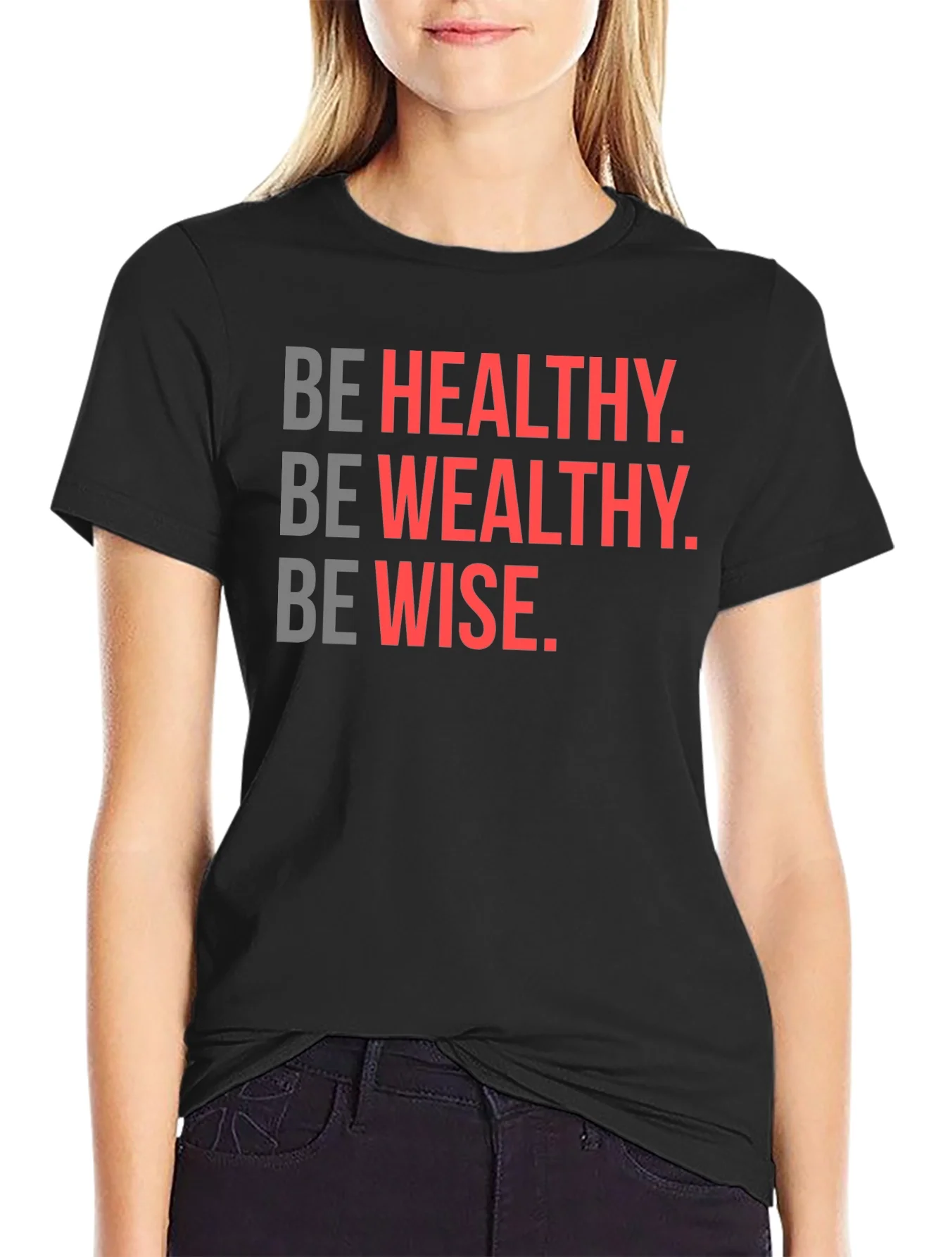 Be Healthy Wealthy Wise Black T-Shirt