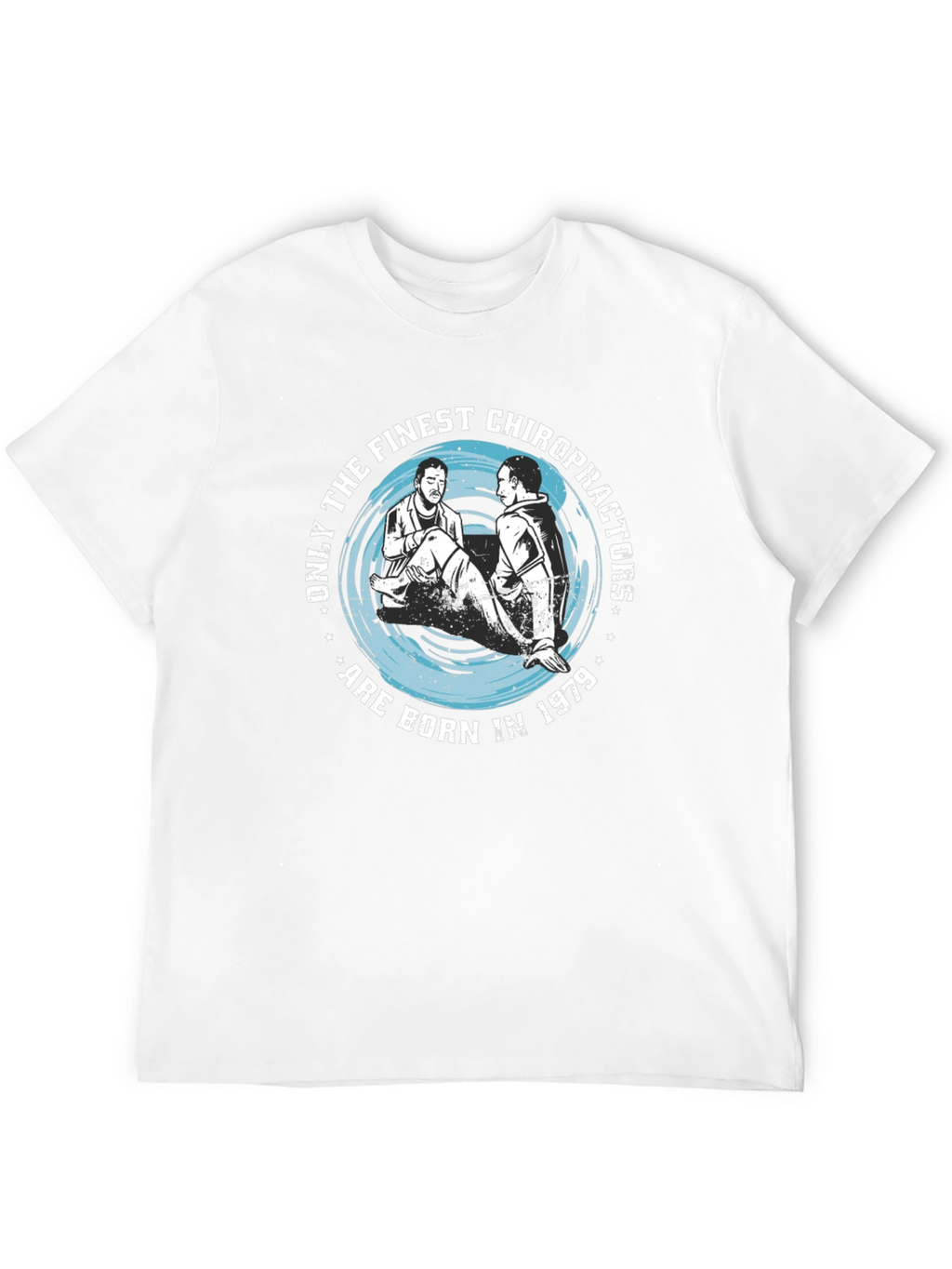 Finest Chiropractors Born in 1979 Black T-Shirt