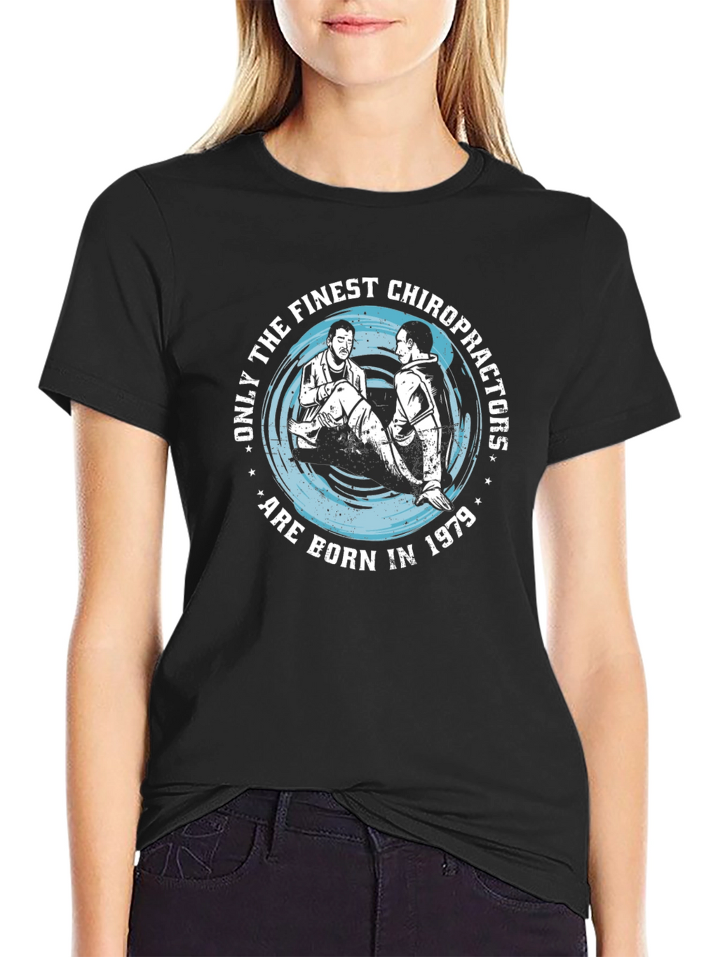 Finest Chiropractors Born in 1979 Black T-Shirt