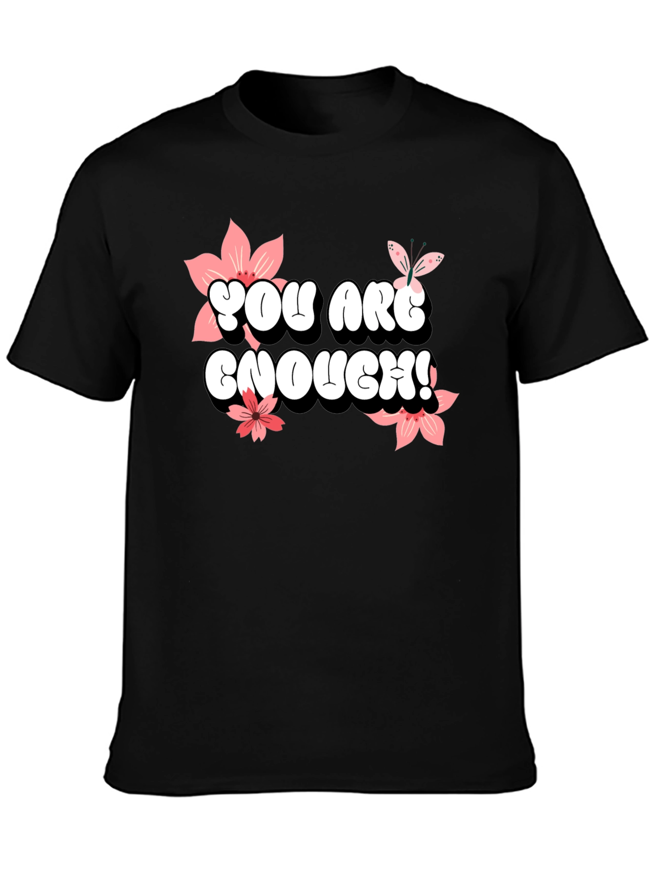 You Are Enough! Graphic Tee - Positive Message Shirt