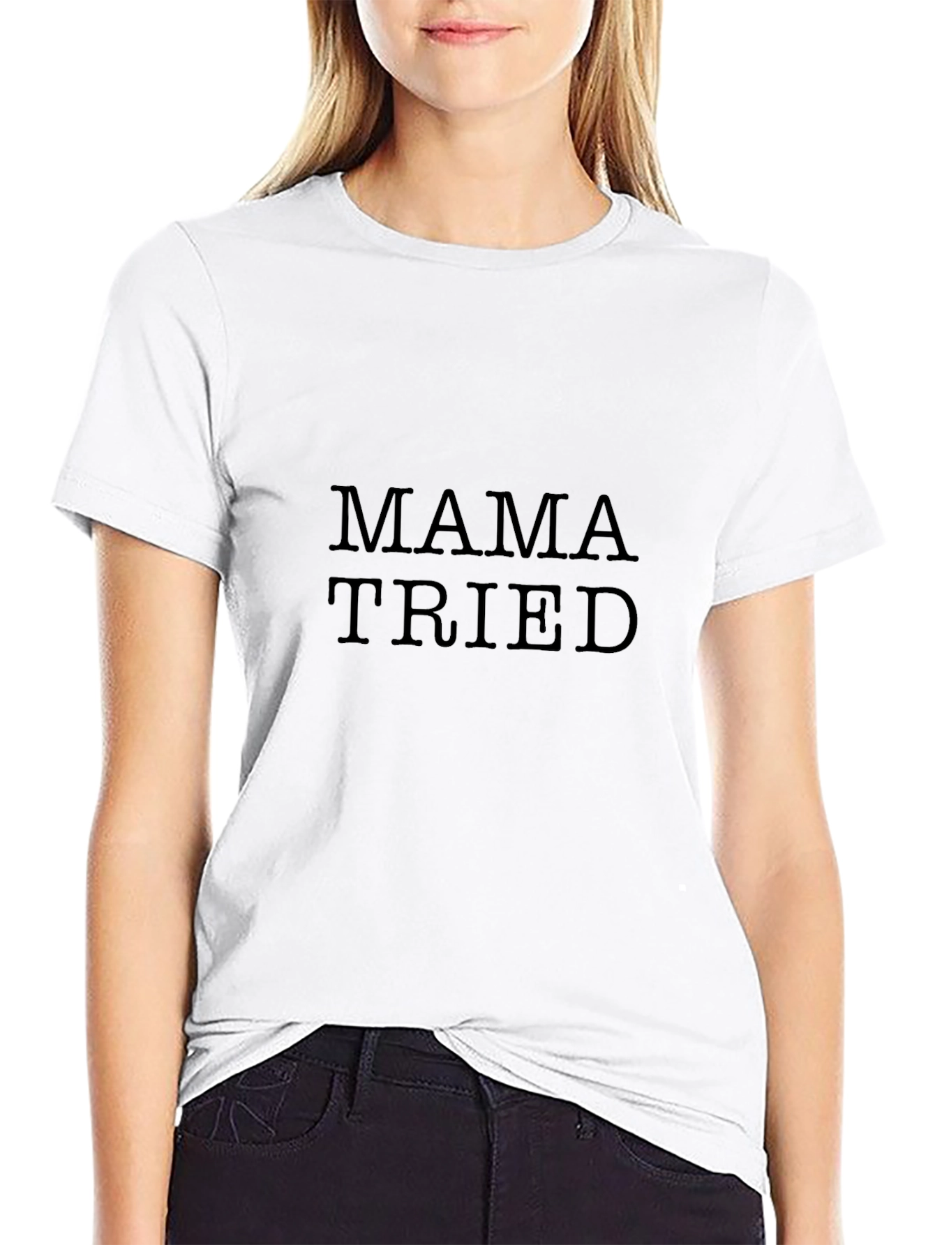 Mama Tried T-Shirt - Classic Black Tee