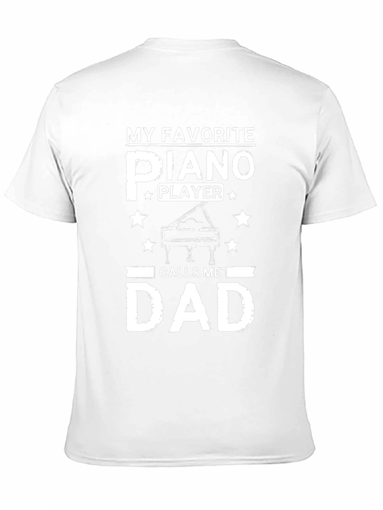 My Favorite Piano Player Calls Me Dad T-Shirt