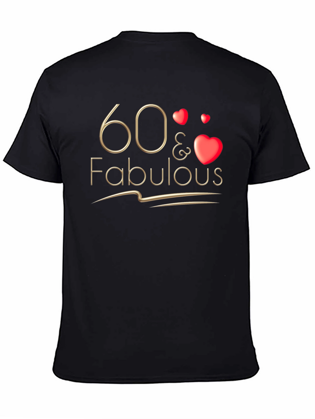 60 & Fabulous T-Shirt