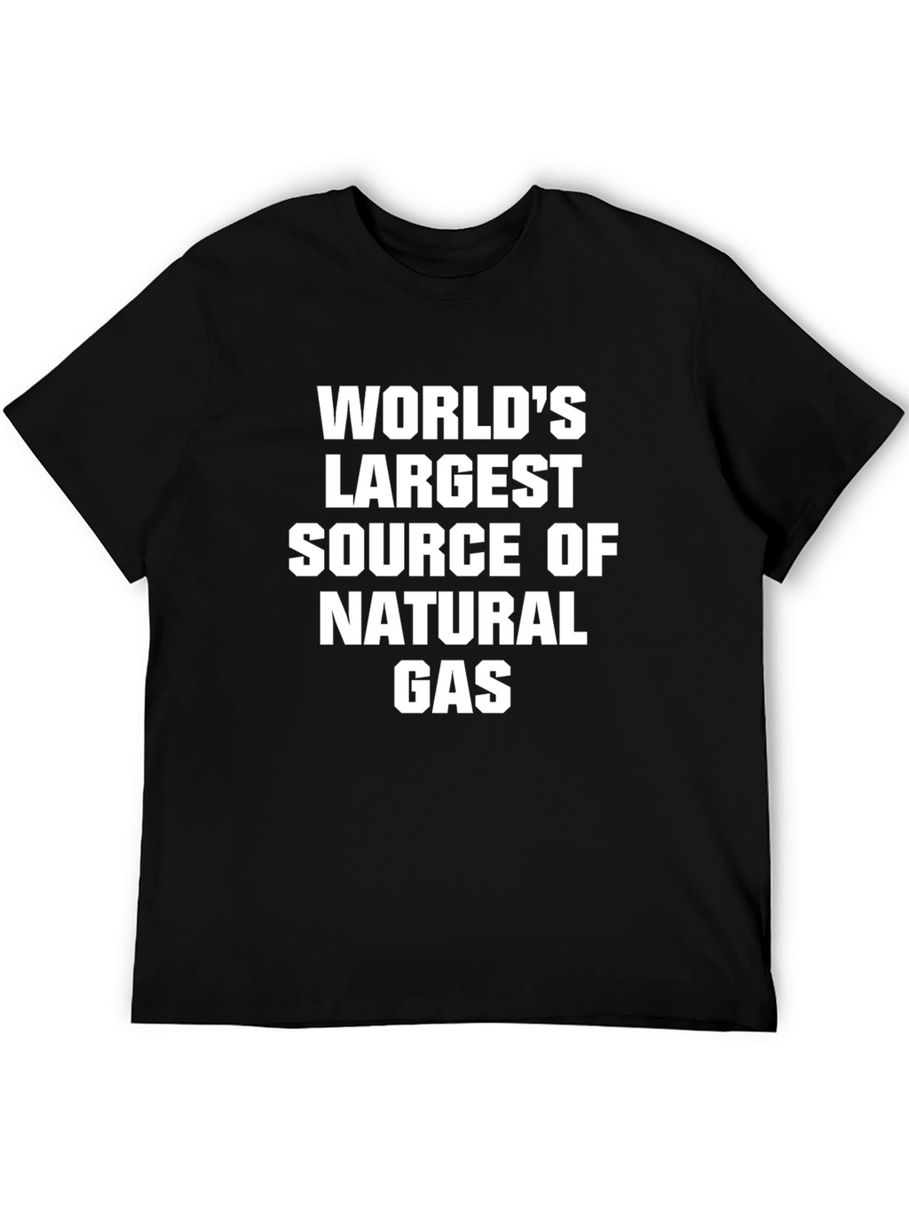 Funny Worlds Largest Natural Gas Source Black T-Shirt