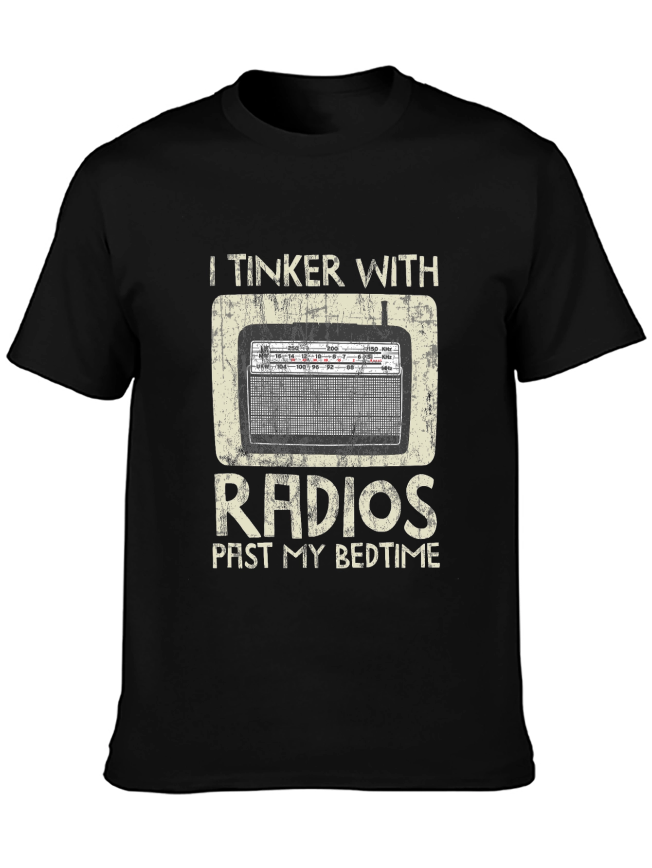 Vintage Radio T-Shirt - I Tinker with Radios Past My Bedtime