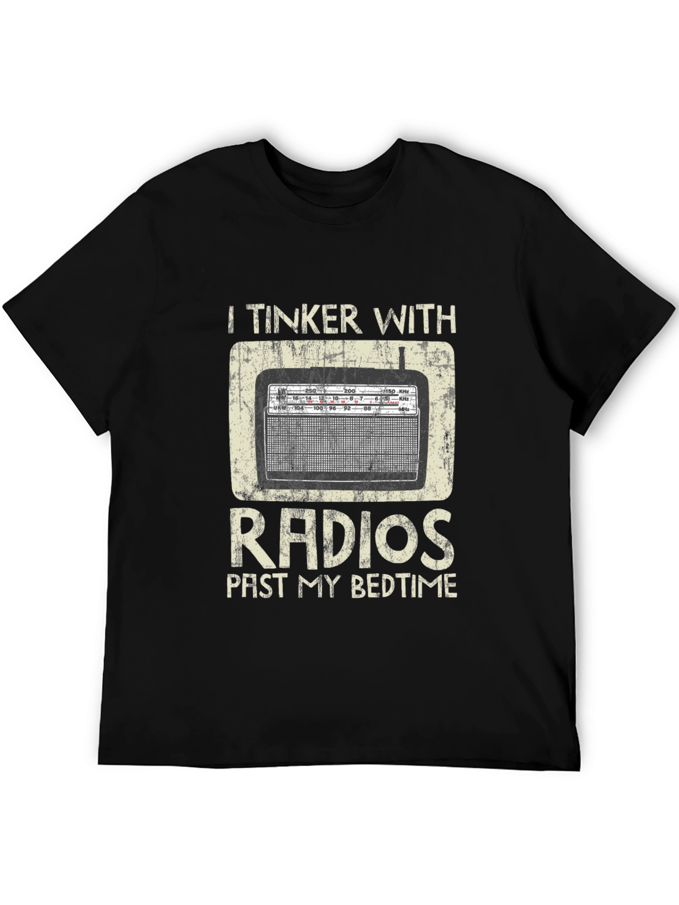 Vintage Radio T-Shirt - I Tinker with Radios Past My Bedtime