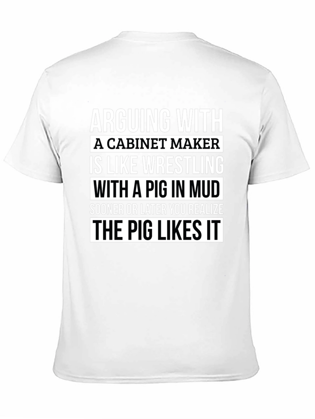Cabinet Maker Pig Wrestling T-Shirt