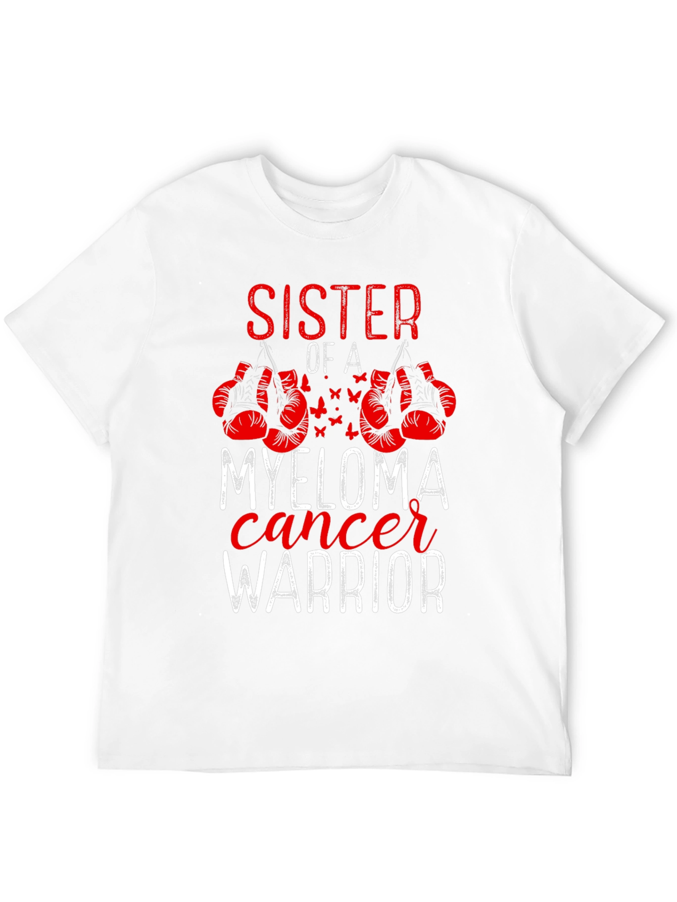 Sister of a Myeloma Cancer Warrior T-Shirt