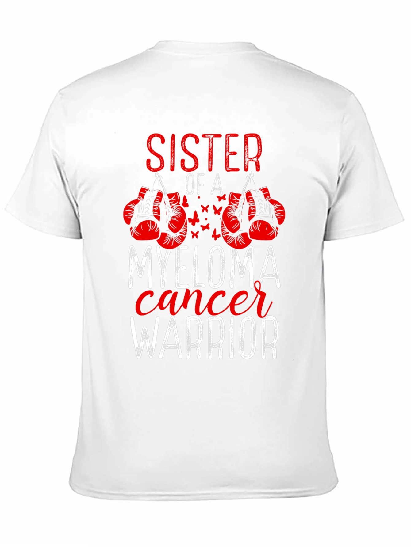 Sister of a Myeloma Cancer Warrior T-Shirt