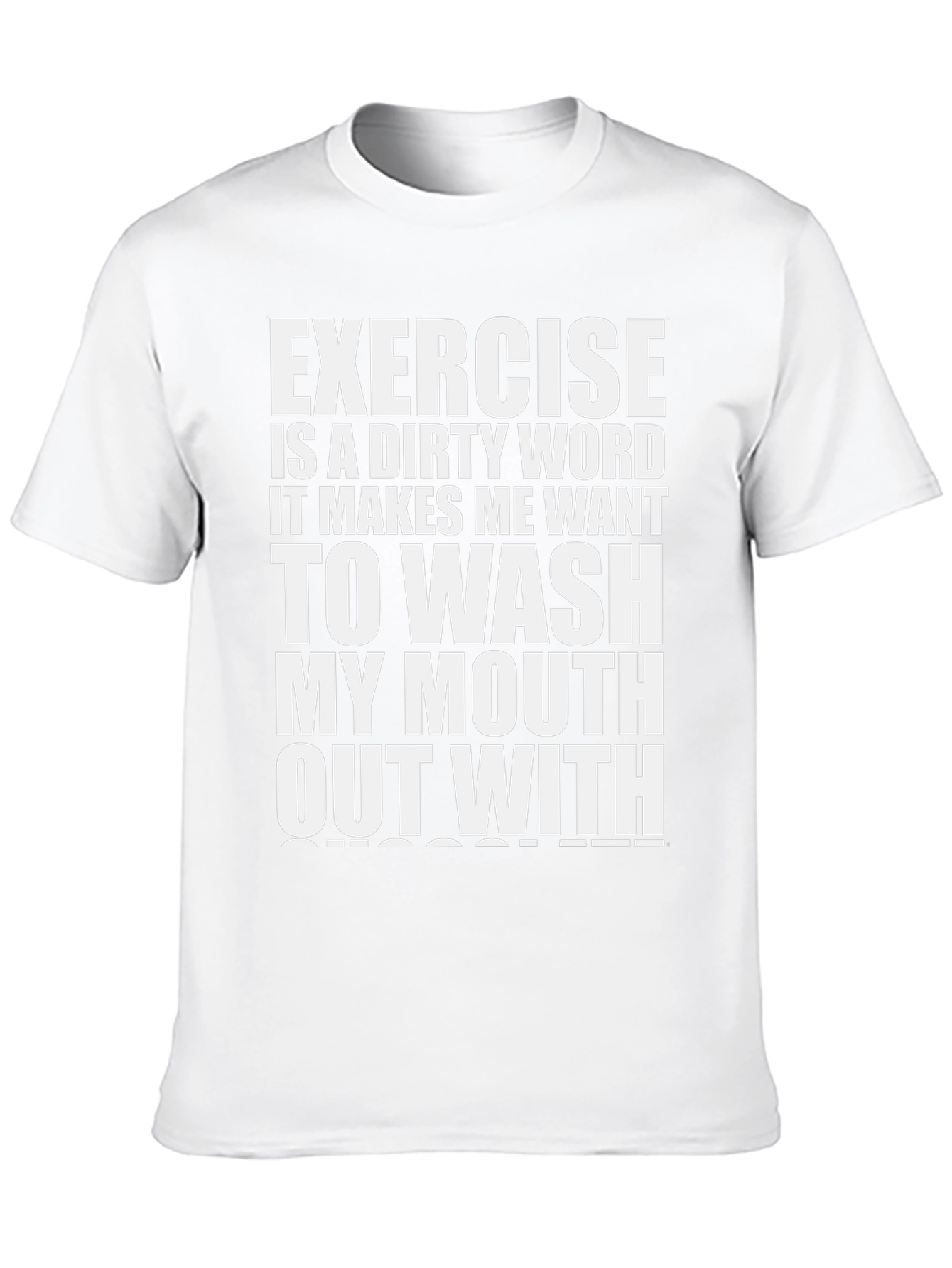 Exercise is a Dirty Word Graphic T-Shirt