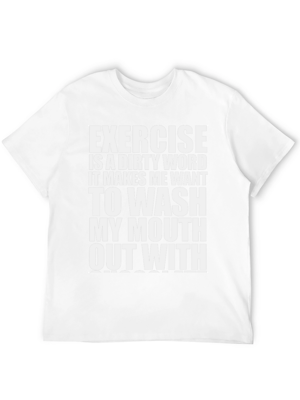 Exercise is a Dirty Word Graphic T-Shirt