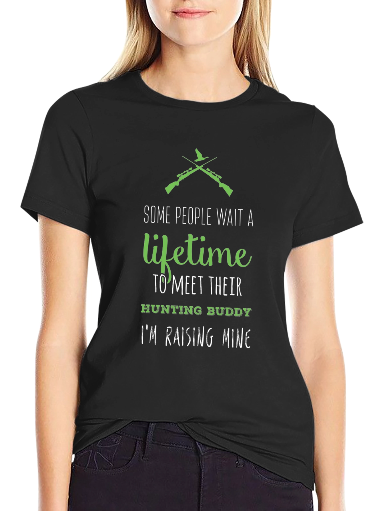 Hunting Buddy T-Shirt - Some People Wait a Lifetime