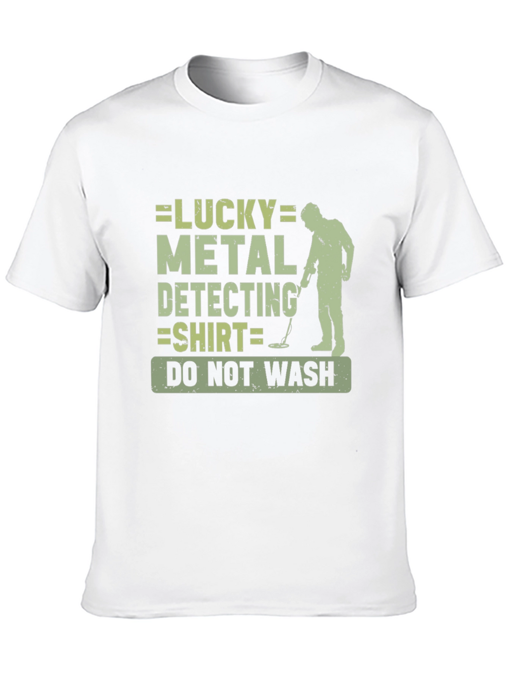 Lucky Metal Detecting Shirt - Novelty Gift