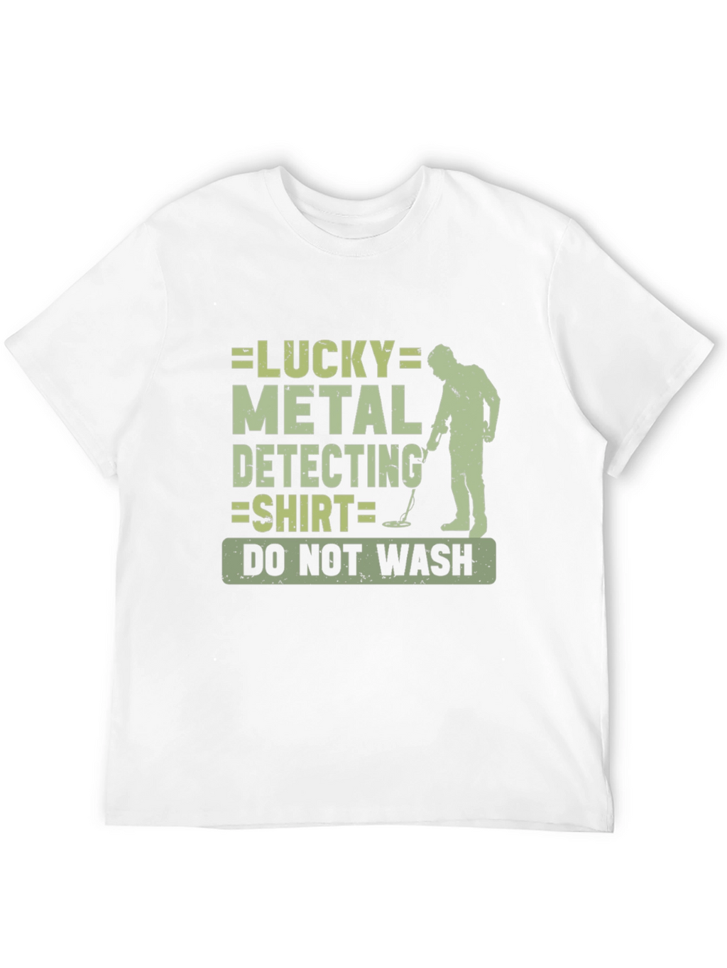 Lucky Metal Detecting Shirt - Novelty Gift
