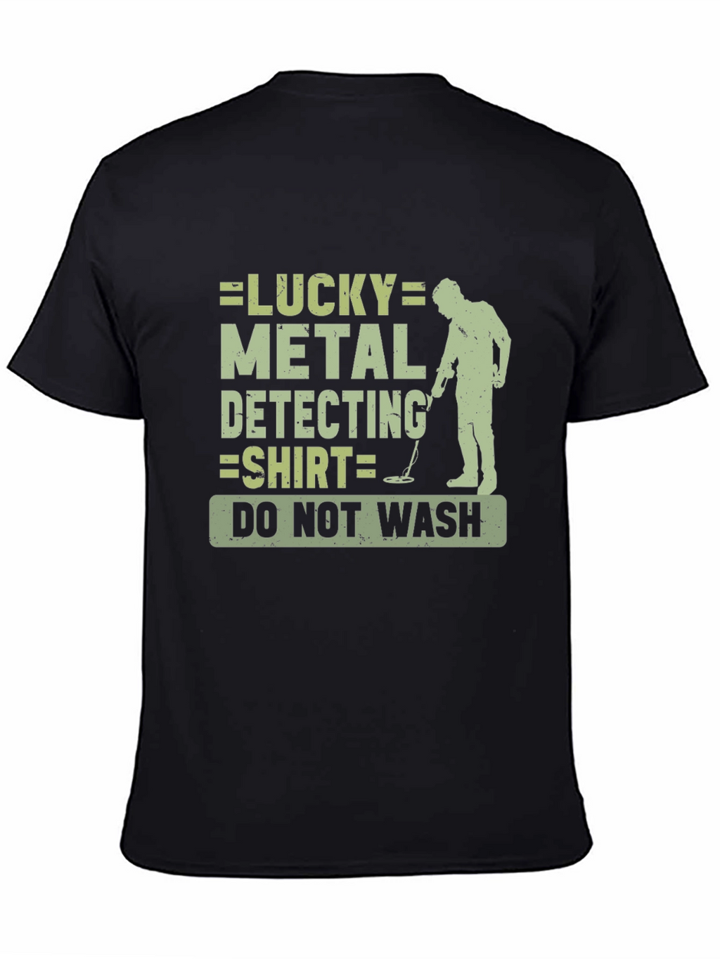 Lucky Metal Detecting Shirt - Novelty Gift
