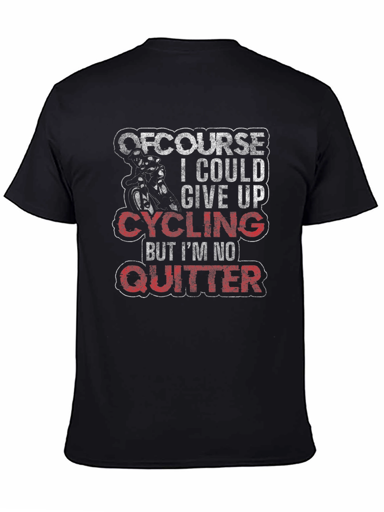 Cycling T-Shirt - Of Course I Could Give Up