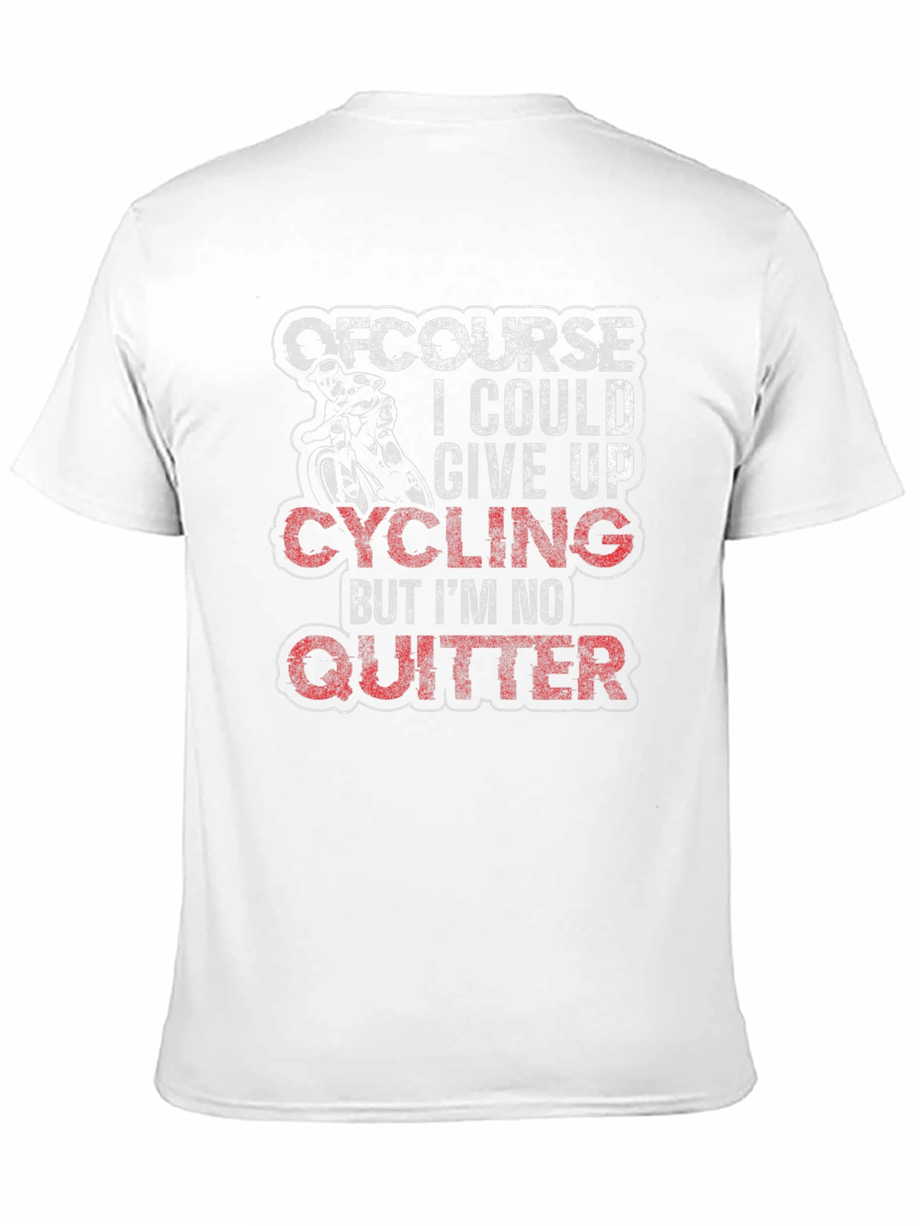 Cycling T-Shirt - Of Course I Could Give Up