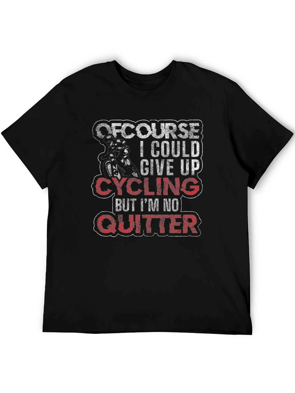 Cycling T-Shirt - Of Course I Could Give Up