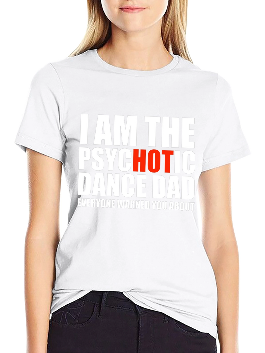 Psychotic Dance Dad T-Shirt - Funny Novelty Tee