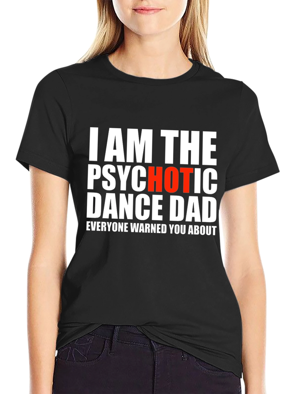 Psychotic Dance Dad T-Shirt - Funny Novelty Tee
