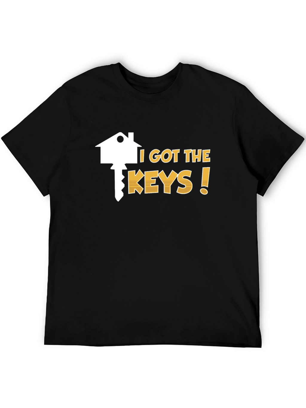 I Got the Keys T-Shirt - New Homeowner Tee